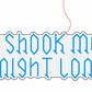 "You Shook Me All Night Long" Neon